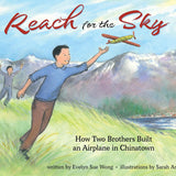 Reach for the Sky: How Two Brothers Built an Airplane in Chinatown