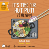 Bitty Bao It's Time for Hot Pot A Bilingual Book in English and Cantonese with Traditional Characters and Jyutping