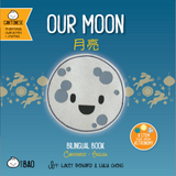 Bitty Bao Our Moon - Cantonese A Bilingual Book in English and Cantonese with Traditional Characters and Jyutping