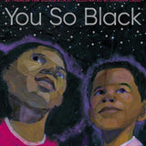 You So Black