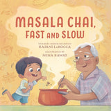 Masala Chai, Fast and Slow