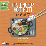 Bitty Bao It's Time for Hot Pot A Bilingual Book in English and Mandarin with Traditional Characters, Zhuyin, and Pinyin