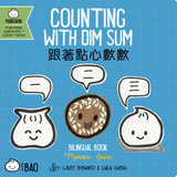 Counting With Dim Sum - Traditional A Bilingual Book in English and Mandarin with Traditional Characters, Zhuyin, and Pinyin