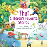 Thai Children's Favorite Stories: Fables, Myths, Legends and Fairy Tales