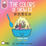 Bitty Bao The Colors of Snow Ice - Simplified A Bilingual Book in English and Mandarin with Simplified Characters and Pinyin