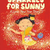 Sparkles for Sunny: A Lunar New Year Story