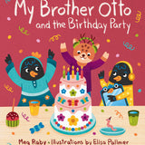 My Brother Otto and the Birthday Party